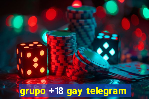 grupo +18 gay telegram